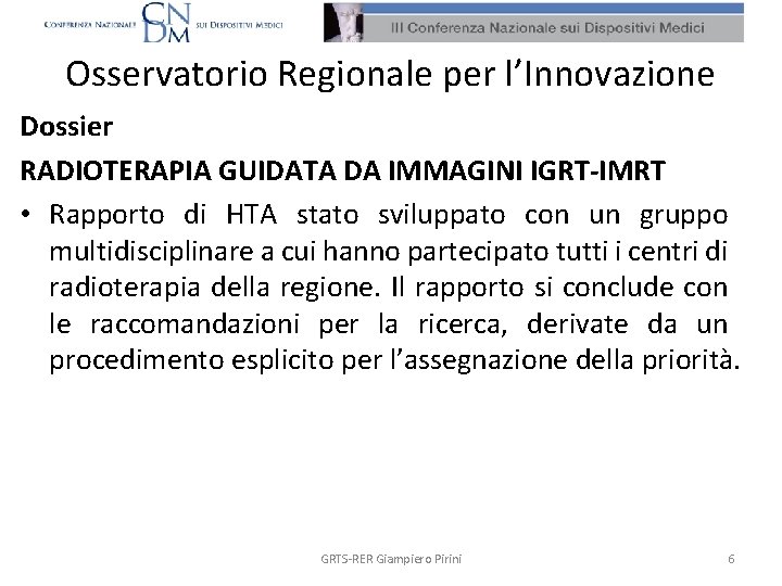 Osservatorio Regionale per l’Innovazione Dossier RADIOTERAPIA GUIDATA DA IMMAGINI IGRT-IMRT • Rapporto di HTA