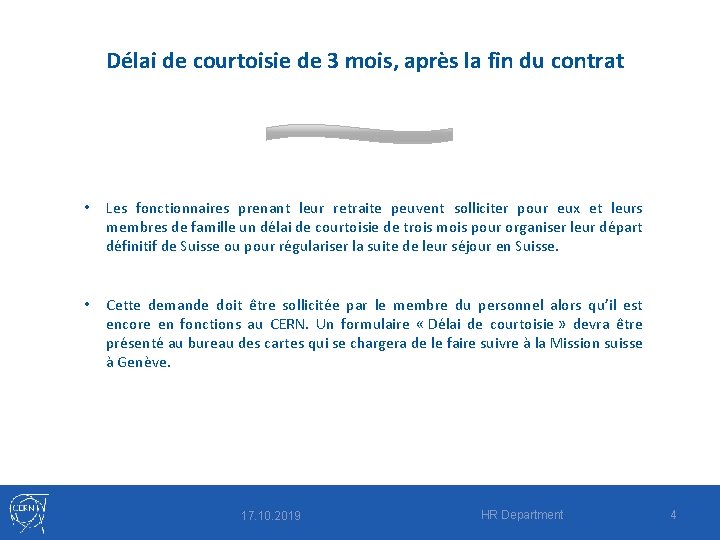 Délai de courtoisie de 3 mois, après la fin du contrat • Les fonctionnaires