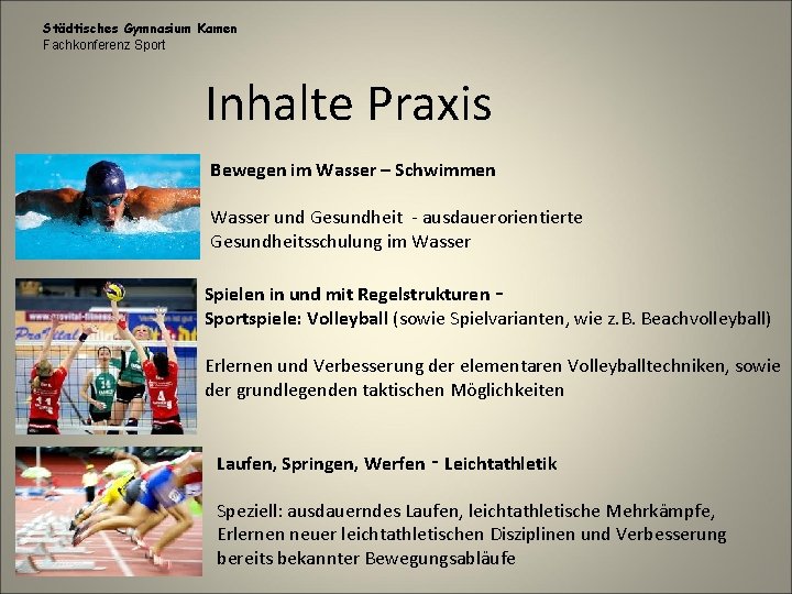 Städtisches Gymnasium Kamen Fachkonferenz Sport Inhalte Praxis Bewegen im Wasser – Schwimmen Wasser und Städtisches Gymnasium Kamen Fachkonferenz Sport Inhalte Praxis Bewegen im Wasser – Schwimmen Wasser und