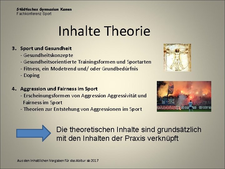 Städtisches Gymnasium Kamen Fachkonferenz Sport Inhalte Theorie 3. Sport und Gesundheit - Gesundheitskonzepte - Städtisches Gymnasium Kamen Fachkonferenz Sport Inhalte Theorie 3. Sport und Gesundheit - Gesundheitskonzepte -