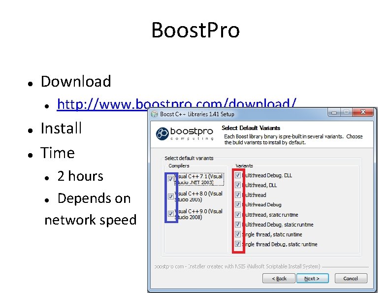 Boost. Pro Download http: //www. boostpro. com/download/ Install Time 2 hours Depends on network
