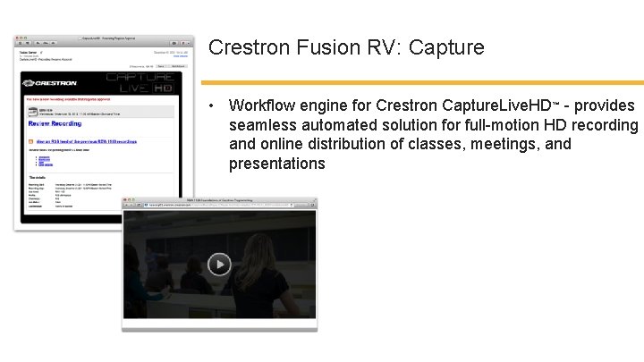 Crestron Fusion RV: Capture • Workflow engine for Crestron Capture. Live. HD™ - provides