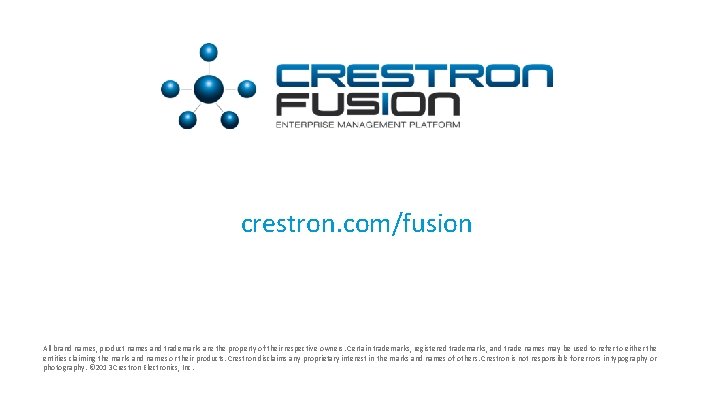 crestron. com/fusion All brand names, product names and trademarks are the property of their