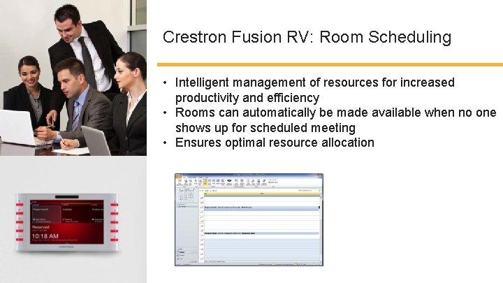 Crestron Fusion RV: Room Scheduling • Intelligent management of resources for increased productivity and