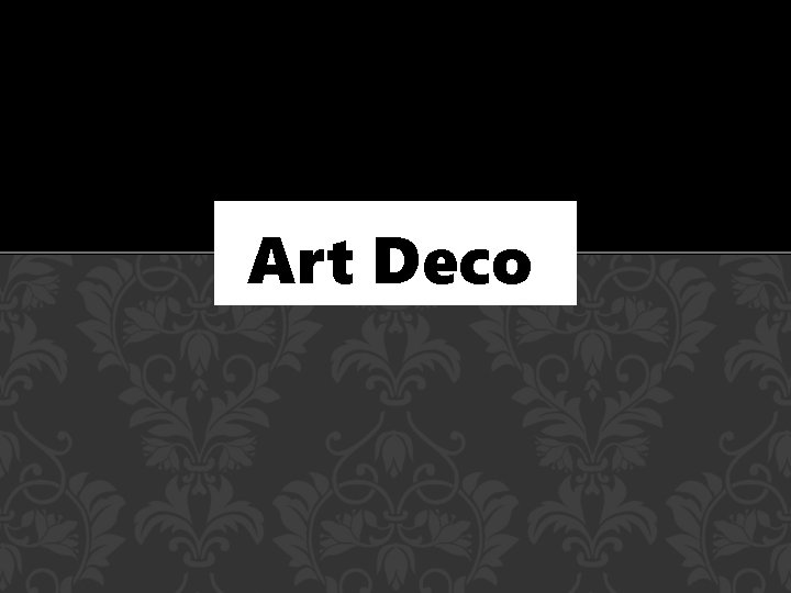 Art Deco 