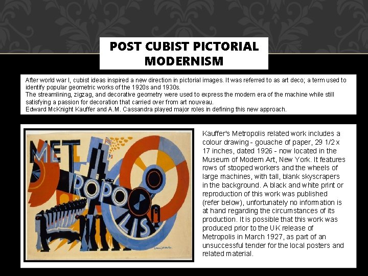 POST CUBIST PICTORIAL MODERNISM After world war I, cubist ideas inspired a new direction