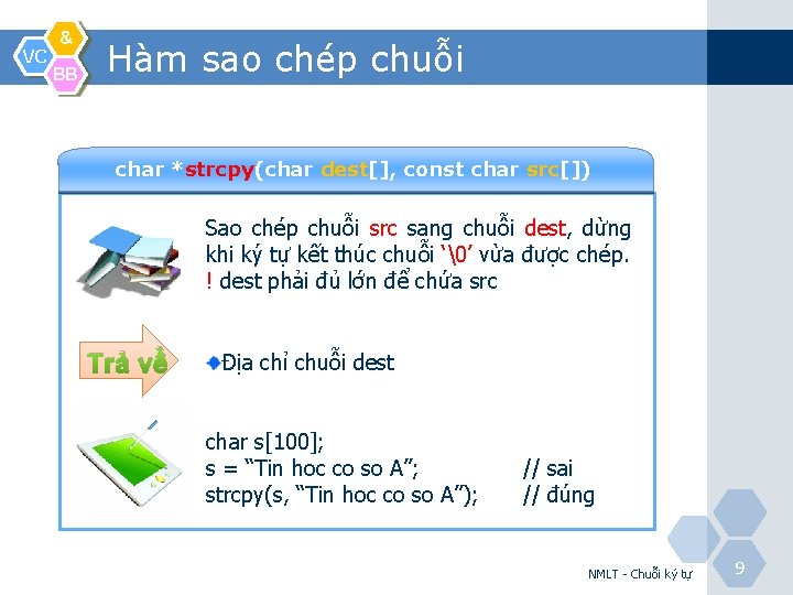 VC & BB Hàm sao chép chuỗi char *strcpy(char dest[], const char src[]) Sao