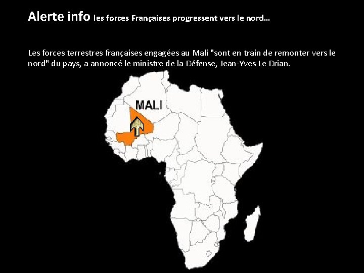 Alerte info les forces Françaises progressent vers le nord… Les forces terrestres françaises engagées