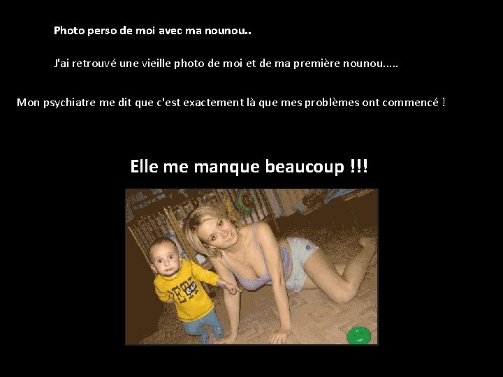 Photo perso de moi avec ma nounou. . J'ai retrouvé une vieille photo de