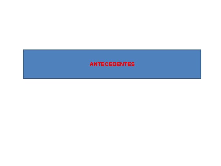 ANTECEDENTES 
