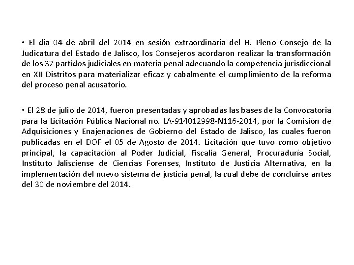  • El día 04 de abril del 2014 en sesión extraordinaria del H.