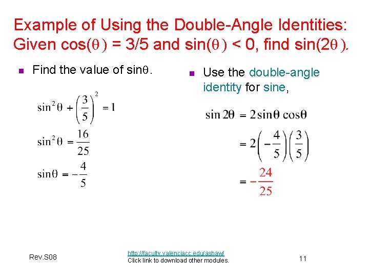 Example of Using the Double-Angle Identities: Given cos(θ ) = 3/5 and sin(θ )
