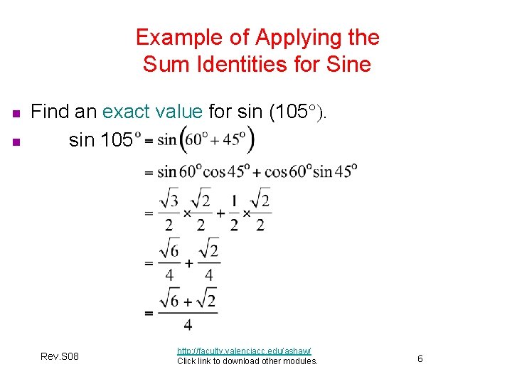 Example of Applying the Sum Identities for Sine n n Find an exact value