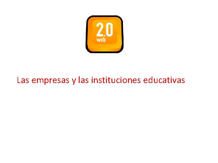 Las empresas y las instituciones educativas 