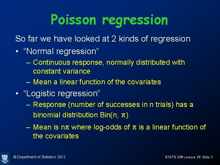 Poisson regression So far we have looked at 2 kinds of regression • “Normal