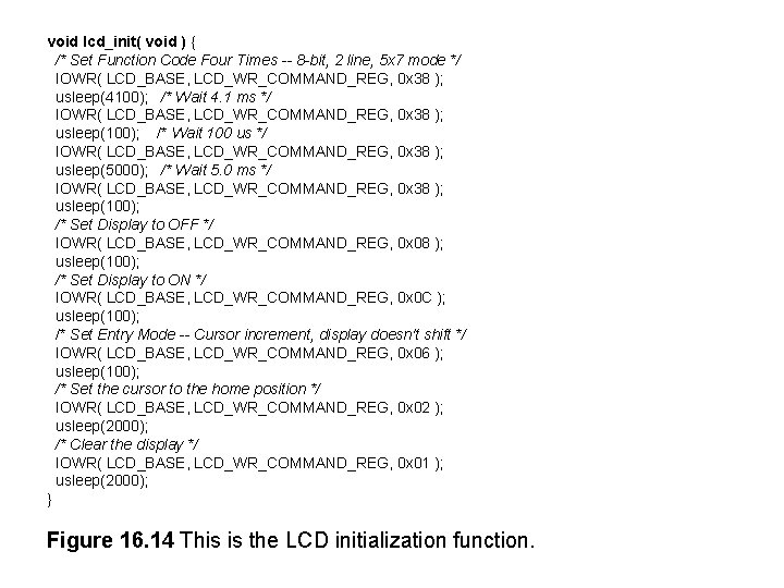 void lcd_init( void ) { /* Set Function Code Four Times -- 8 -bit,