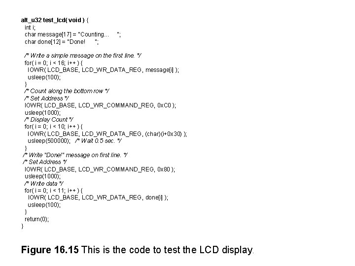 alt_u 32 test_lcd( void ) { int i; char message[17] = "Counting. . .