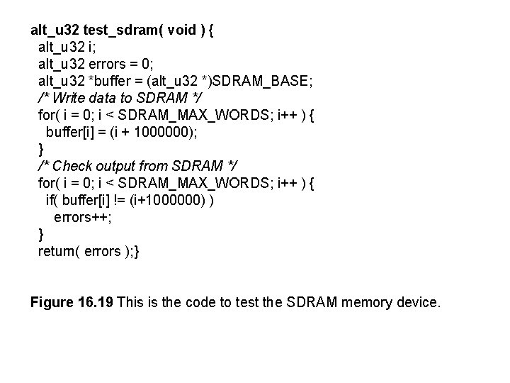 alt_u 32 test_sdram( void ) { alt_u 32 i; alt_u 32 errors = 0;