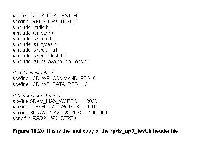 #ifndef _RPDS_UP 3_TEST_H_ #define _RPDS_UP 3_TEST_H_ #include <stdio. h> #include <unistd. h> #include "system.