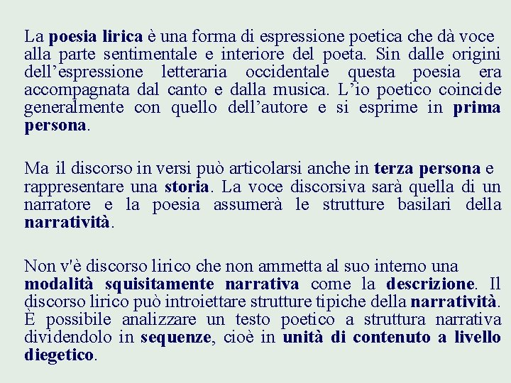  La poesia lirica è una forma di espressione poetica che dà voce alla