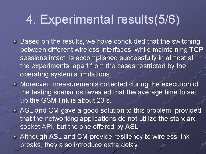 4. Experimental results(5/6) Based on the results, we have concluded that the switching between 4. Experimental results(5/6) Based on the results, we have concluded that the switching between