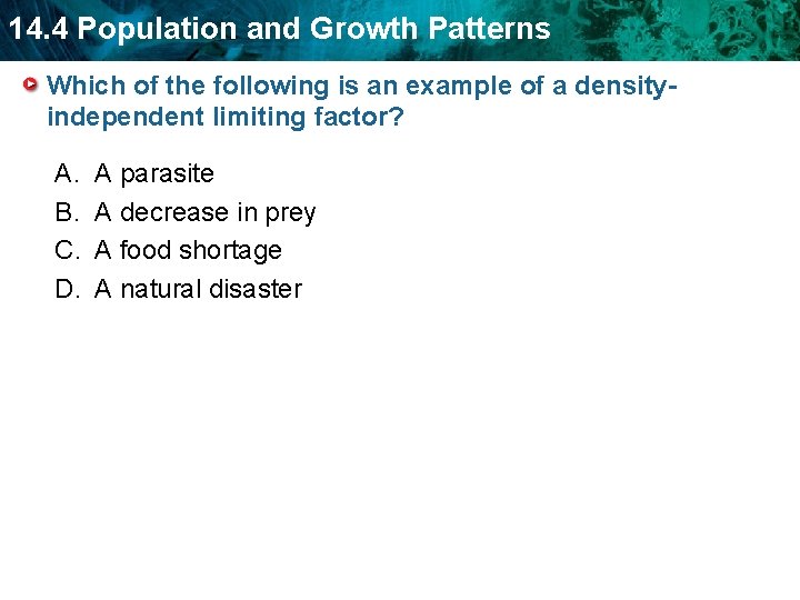 14. 4 Population and Growth Patterns Which of the following is an example of