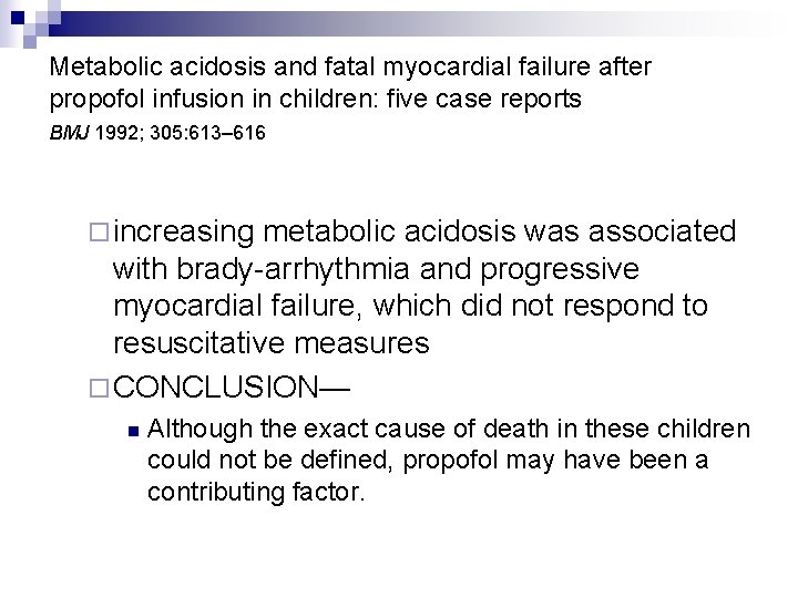 Metabolic acidosis and fatal myocardial failure after propofol infusion in children: five case reports