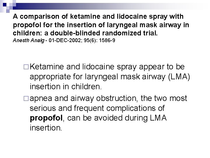 A comparison of ketamine and lidocaine spray with propofol for the insertion of laryngeal