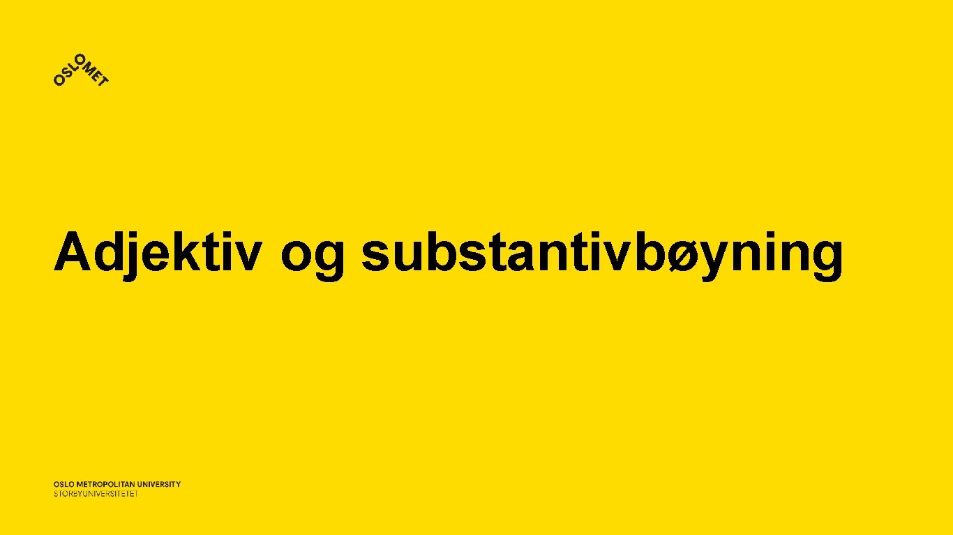 Adjektiv og substantivbøyning 