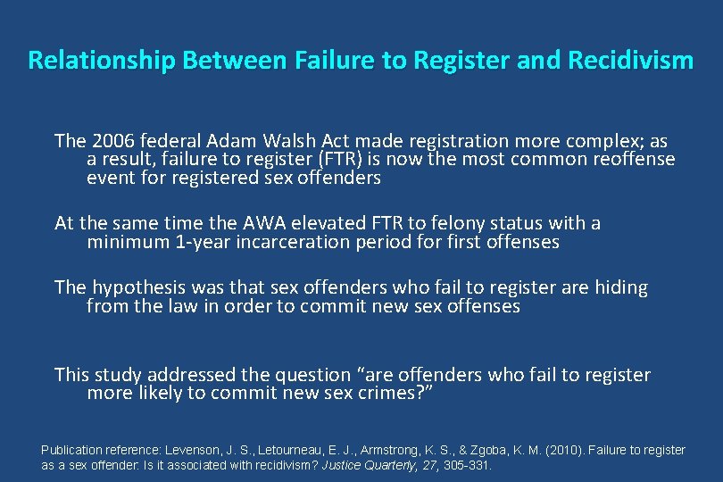 Relationship Between Failure to Register and Recidivism The 2006 federal Adam Walsh Act made
