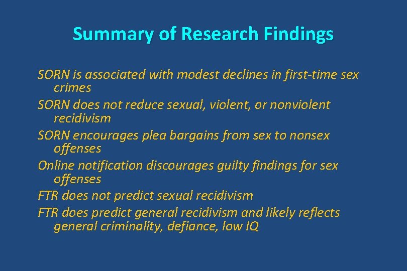 Summary of Research Findings SORN is associated with modest declines in first-time sex crimes