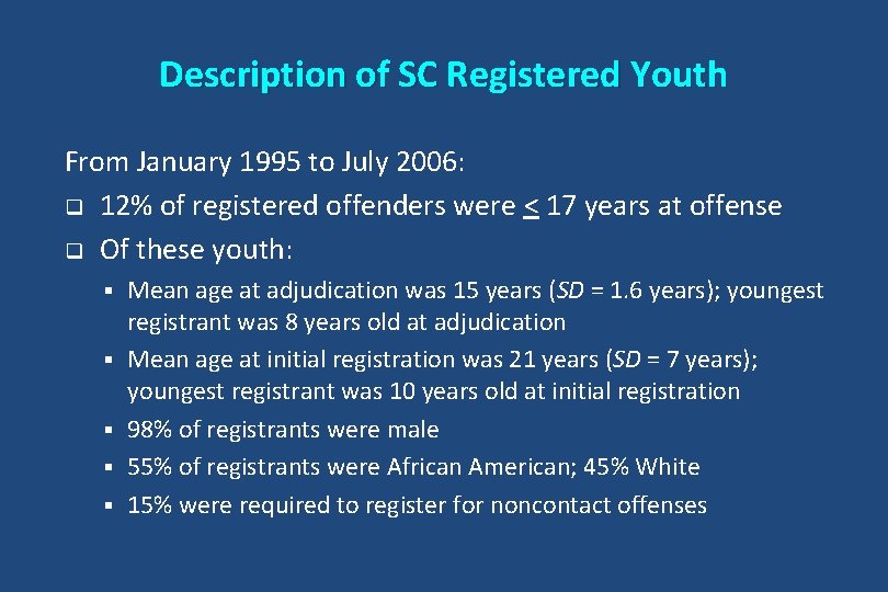 Description of SC Registered Youth From January 1995 to July 2006: q 12% of
