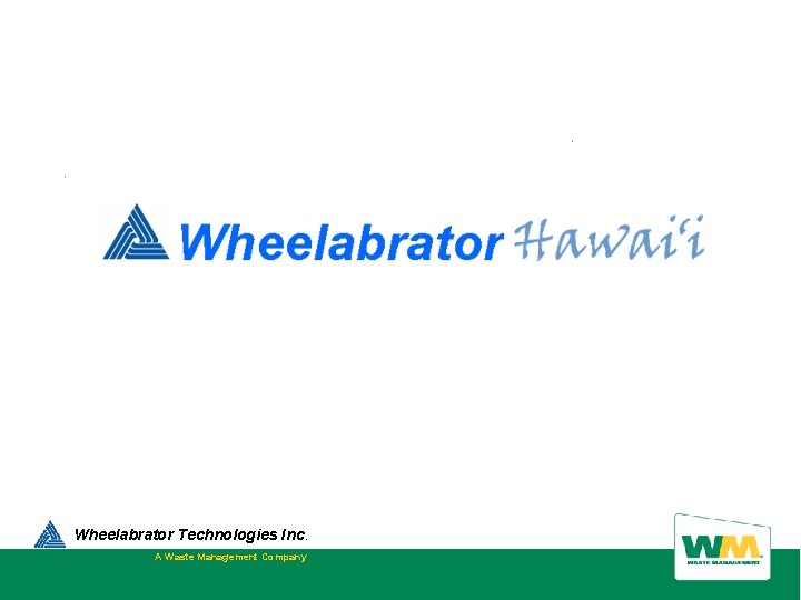 Wheelabrator Technologies Inc. A Waste Management Company 