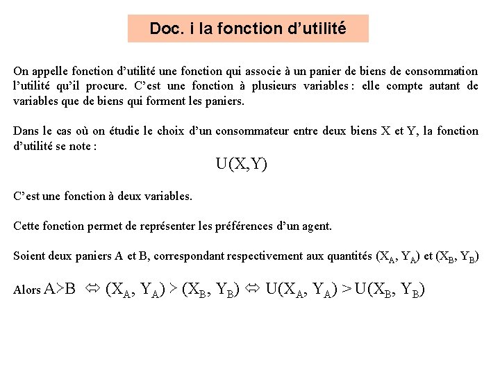 Doc. i la fonction d’utilité On appelle fonction d’utilité une fonction qui associe à Doc. i la fonction d’utilité On appelle fonction d’utilité une fonction qui associe à