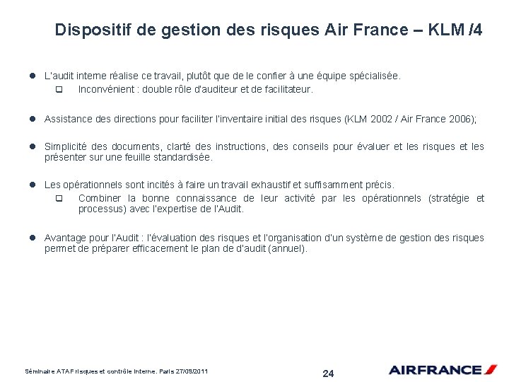 Dispositif de gestion des risques Air France – KLM /4 l L’audit interne réalise