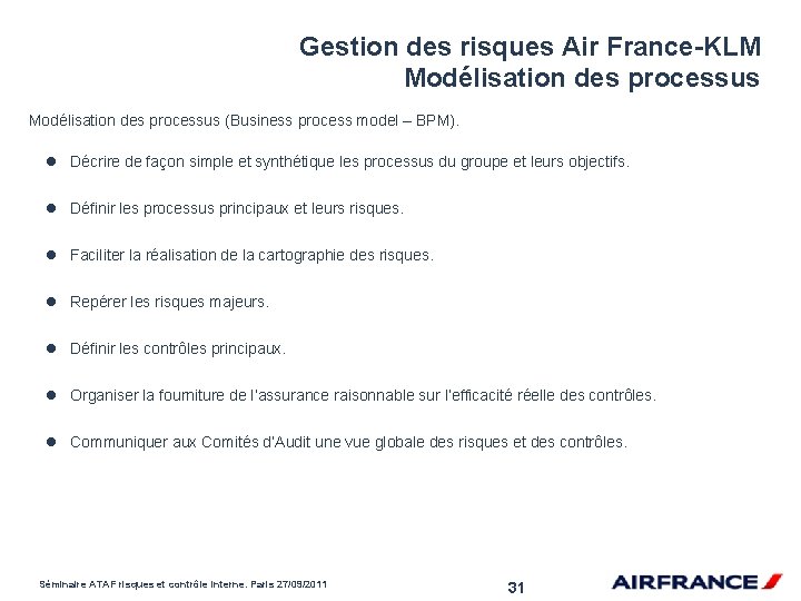Gestion des risques Air France-KLM Modélisation des processus (Business process model – BPM). l