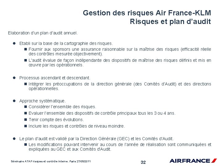Gestion des risques Air France-KLM Risques et plan d’audit Elaboration d’un plan d’audit annuel.