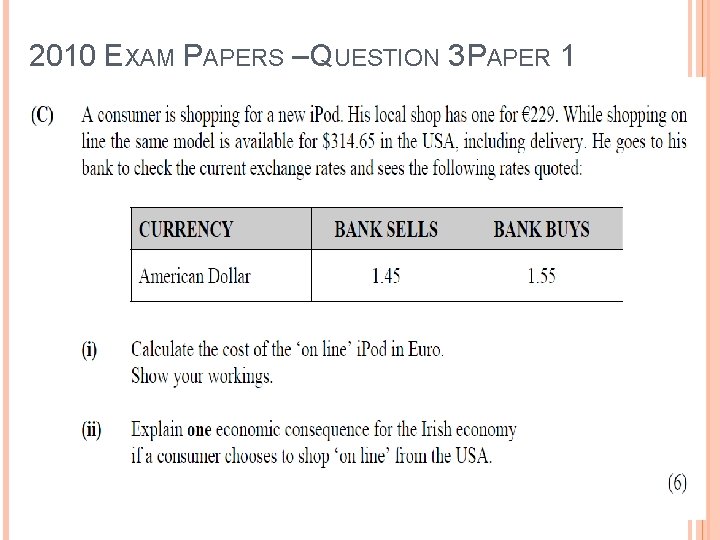 2010 EXAM PAPERS – QUESTION 3 PAPER 1 