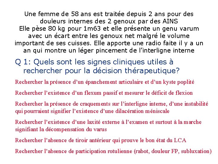 Une femme de 58 ans est traitée depuis 2 ans pour des douleurs internes