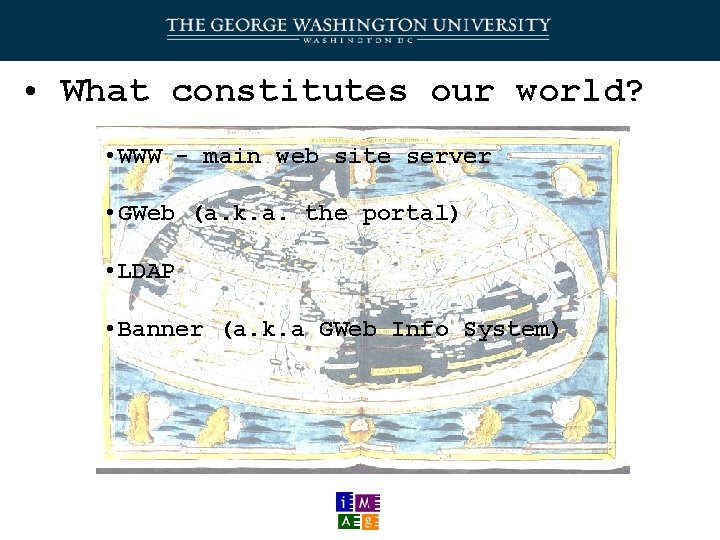  • What constitutes our world? • WWW - main web site server •