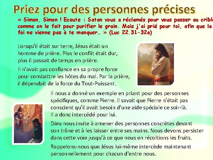 Priez pour des personnes précises « Simon, Simon ! Ecoute : Satan vous a