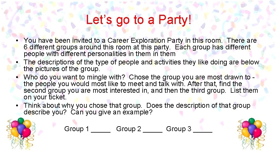 Let’s go to a Party! • You have been invited to a Career Exploration