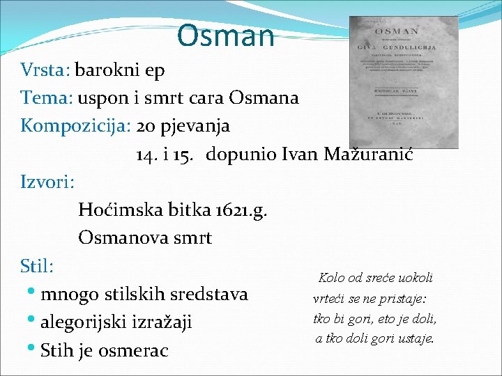Osman Vrsta: barokni ep Tema: uspon i smrt cara Osmana Kompozicija: 20 pjevanja 14.