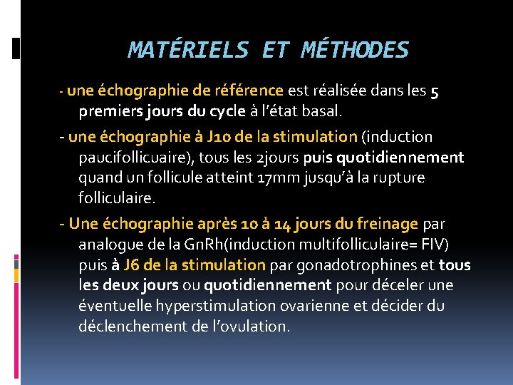 MATÉRIELS ET MÉTHODES - une échographie de référence est réalisée dans les 5 premiers