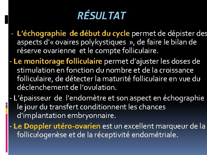 RÉSULTAT - L’échographie de début du cycle permet de dépister des aspects d' «