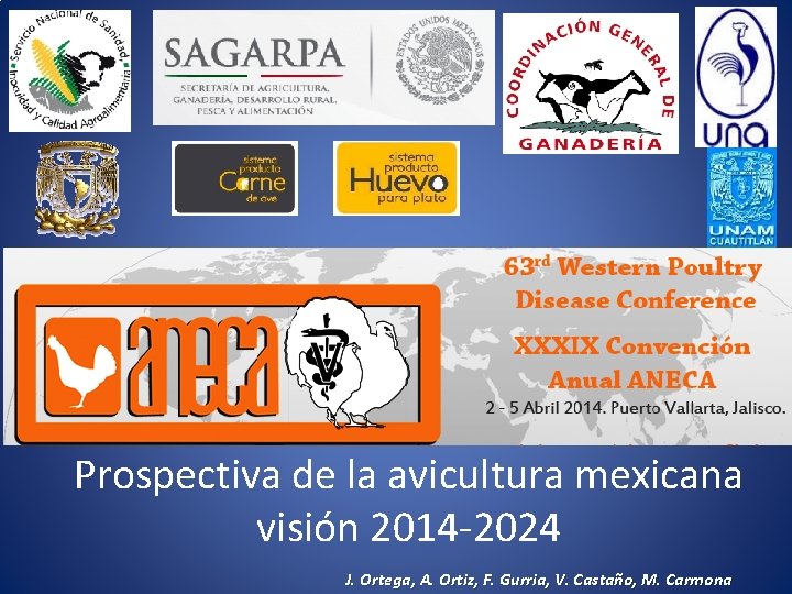 Prospectiva de la avicultura mexicana visión 2014 -2024 J. Ortega, A. Ortiz, F. Gurria,