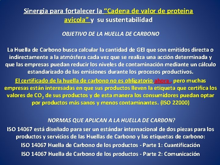 Sinergia para fortalecer la “Cadena de valor de proteina avicola” y su sustentabilidad OBJETIVO