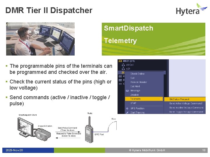 DMR Tier II Dispatcher Smart. Dispatch Telemetry § The programmable pins of the terminals