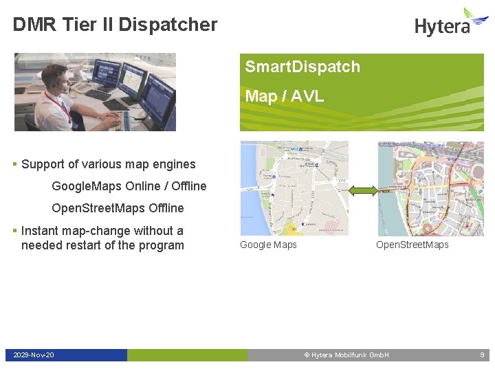 DMR Tier II Dispatcher Smart. Dispatch Map / AVL § Support of various map