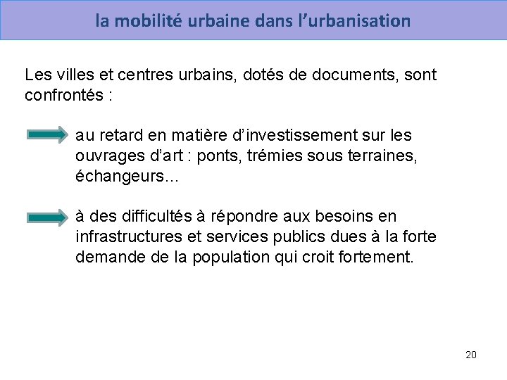 la mobilité urbaine dans l’urbanisation Les villes et centres urbains, dotés de documents, sont